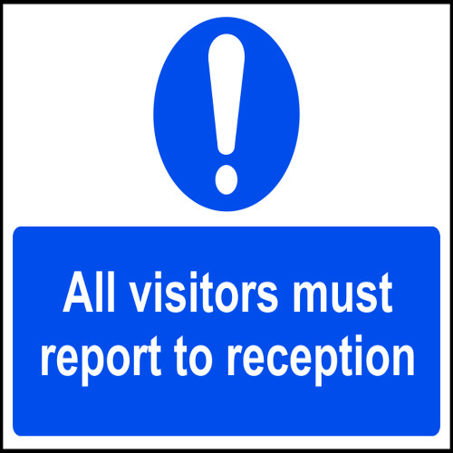All Visitors Must Report To Reception Sign - RPVC, 300 X 200mm
