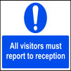 All Visitors Must Report To Reception Sign - RPVC, 300 X 200mm