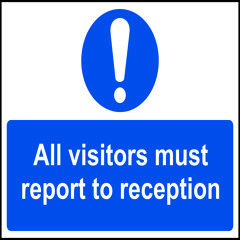 All Visitors Must Report To Reception Sign - RPVC, 300 X 200mm